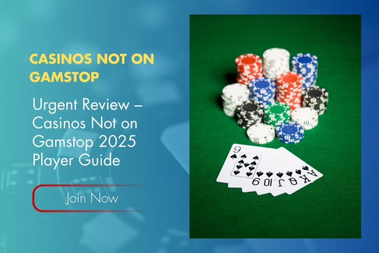 Urgent Review – Casinos Not on Gamstop 2025 Player Guide