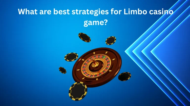 What Are the Best Strategies for Limbo Casino Game? What Are the Best Strategies for Limbo Casino Game?